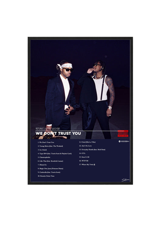 We Don't Trust You - Future & Metro Boomin