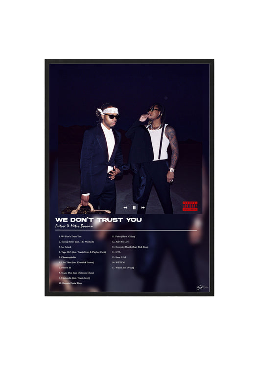 We Don't Trust You - Future & Metro Boomin